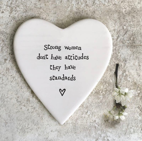 Strong women don't have attitudes they have standards ceramic coaster