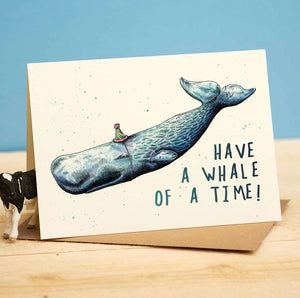 Have A Whale Of A Time Card - Birthday Card - Bewilderbeest