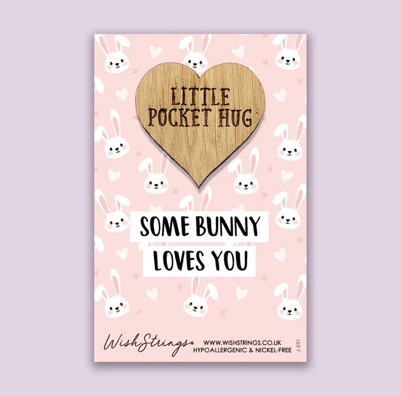 Some bunny loves you little pocket hug