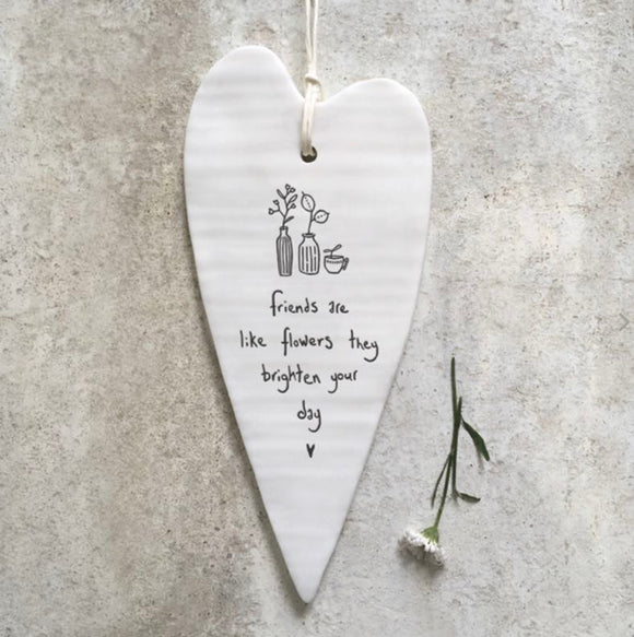 'Friends Are Like Flowers’ Porcelain Long Hanging Heart - East Of India