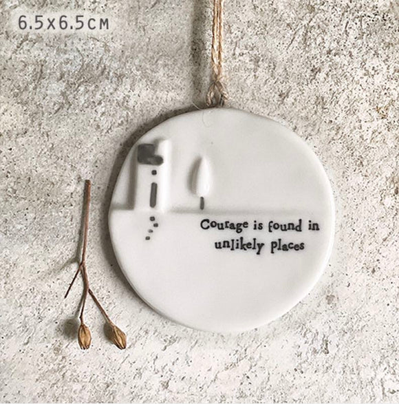 ‘Courage Is Found In Unlikely Places’ Porcelain Moon Hanger - East Of India