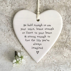 'Be Bold Enough’ Porcelain Hanging Heart - East Of India