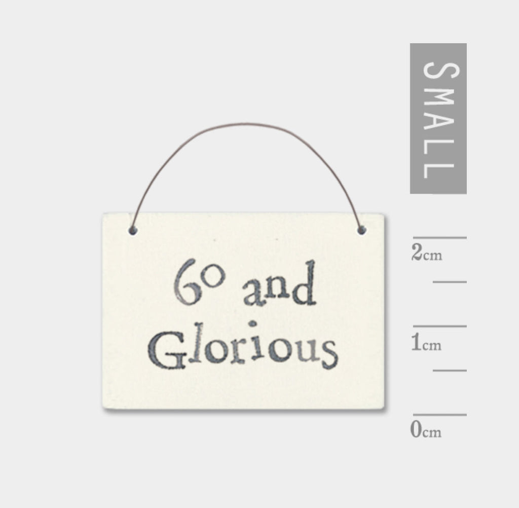 East of India Little Word Sign - 60 and Glorious