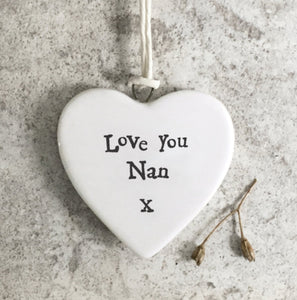 Love You Nan, Porcelain Hanging Heart - East Of India