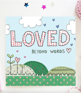 Loved Beyond Words Greeting Card